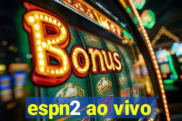 espn2 ao vivo